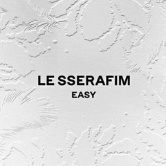 LE SSERAFIM (르세라핌) - EASY (1 HOUR LOOP)