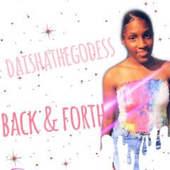 Daishathegodess - Back & forth