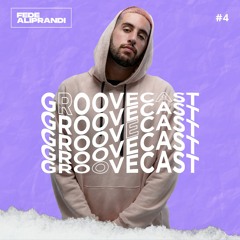 Groovecast w/ Fede Aliprandi #04