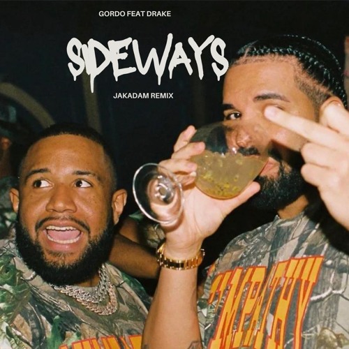 Gordo & Drake- Sideways (JAKADAM Remix)