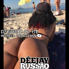 A 200 POR HORA EU CATUCANDO E ELA GEMENDO Vs BOTA TUDÃO - HITMADA [ DJ RUSSÃO ]