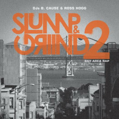 B Cause & DJ Ross Hogg - Slump & Grind 2
