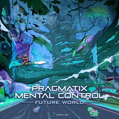 Mental Control & Pragmatix - Future World (Sample)