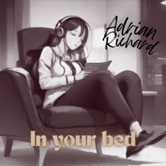 In your bed