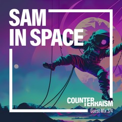 Counterterraism Guest Mix 374: Sam In Space