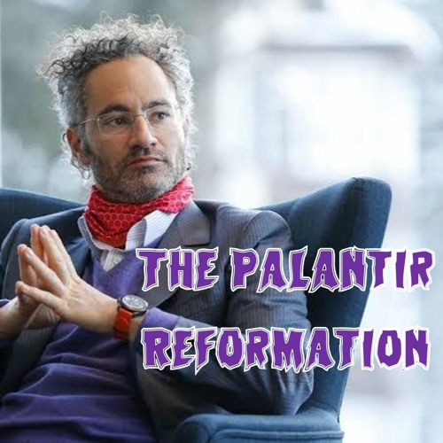 5. The Palantir Reformation