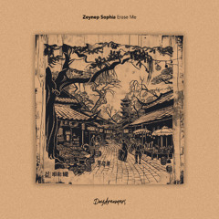 DAY099 | Zeynep Sophia - Erase Me [Daydreamers]