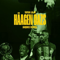 HÄAGEN DAZS [Sosa la M] - JaqDee Remix