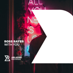 Ross Rayer - With You (Extended Mix)