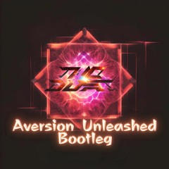 Aversion - Unleased  (TwoDust Bootleg Free Release  )