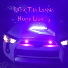 LC x Tha L3ana - Hood Light's