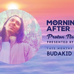 Morning After Proton Radio Show - Guest Mix November 2020 - Budakid