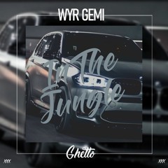 WYR GEMI - In The Jungle