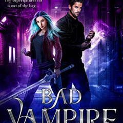 GET KINDLE 📍 Bad Vampire: A Snarky Paranormal Detective Story (A Cat McKenzie Novel