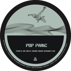 Pop Panic - People On Earth (Sound Down Version) VIL Records 2023