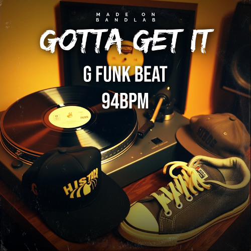 Gotta Get It [G Funk Beat] (94BPM)
