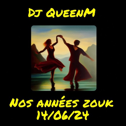 Dj QueenM - Nos Années zouk 14/06/24