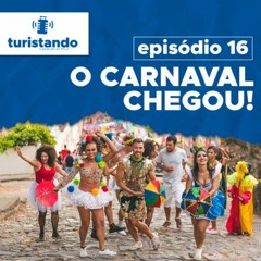 16 - O CARNAVAL CHEGOU!