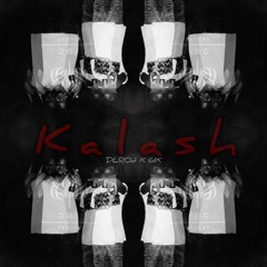 6IX - Kalash x DLROd