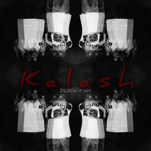 6IX - Kalash x DLROd