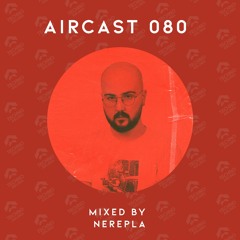 AIRCAST 080 | NEREPLA