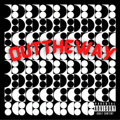 Outtheway Ft. ladeftw (@Prod.Artist)