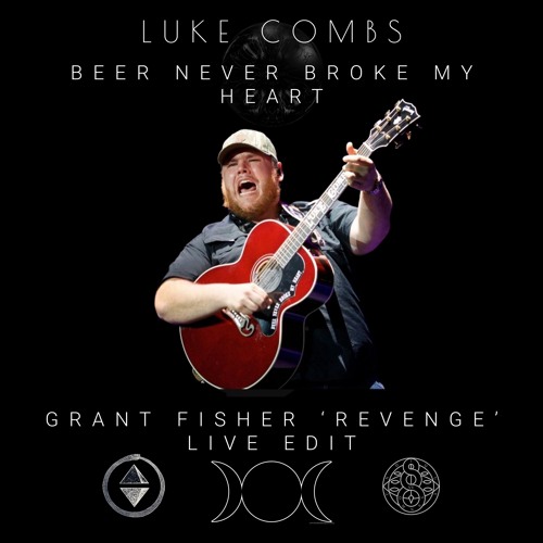 Luke Combs - Beer Never Broke My Heart (Grant Fisher 'Revenge' Live Edit