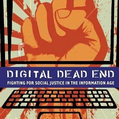 ❤Read❤ [⚡PDF⚡]  Digital Dead End: Fighting for Social Justice in the Information