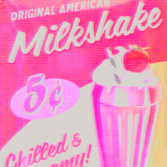 MILKSHAKE EDIT