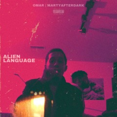Alien Language ft. MartyAfterDark