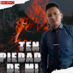 Ten Piedad de Mi (En Vivo)