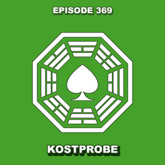 Episode 369 - Kostprobe