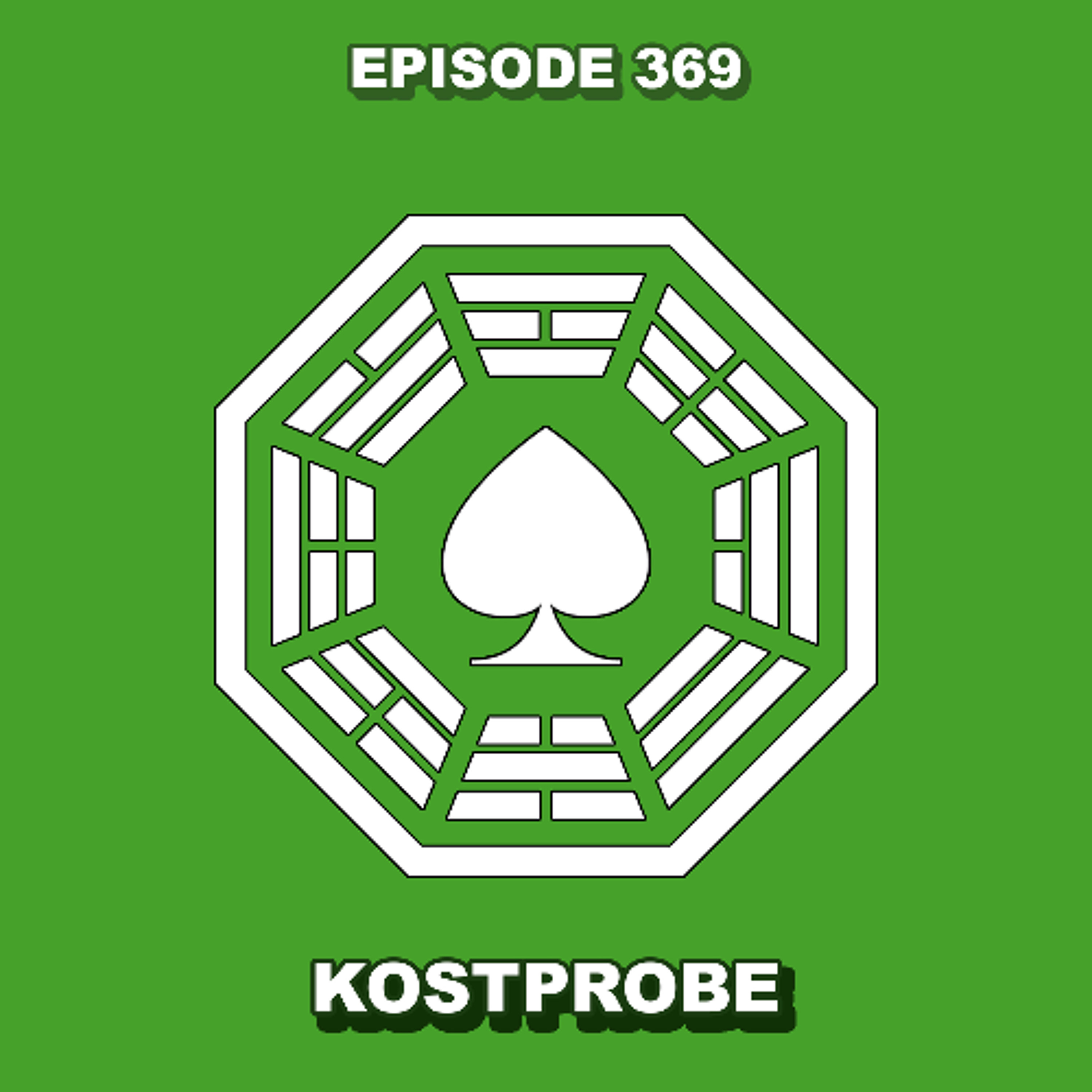 Episode 369 - Kostprobe