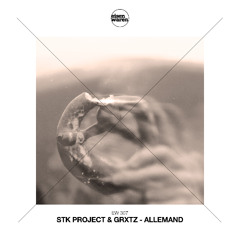 EW 307 STK Project & GRXTZ - Allemand (Extended Mix) Snippet