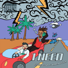 I Need (feat. Kamrin Houser)