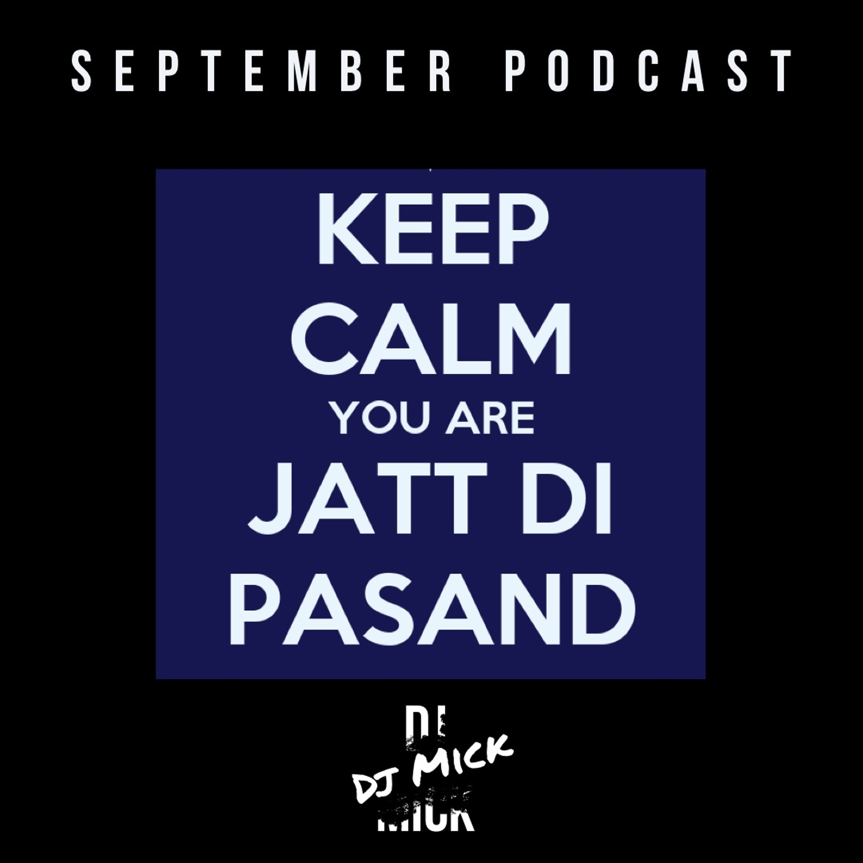 Dj Mick | Jatt Di Pasand | September Podcast episode artwork