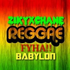 Reggie(FYAH BABYLON)ZIKY x CHANE420