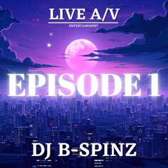 DJ B-Spinz - Episode 1