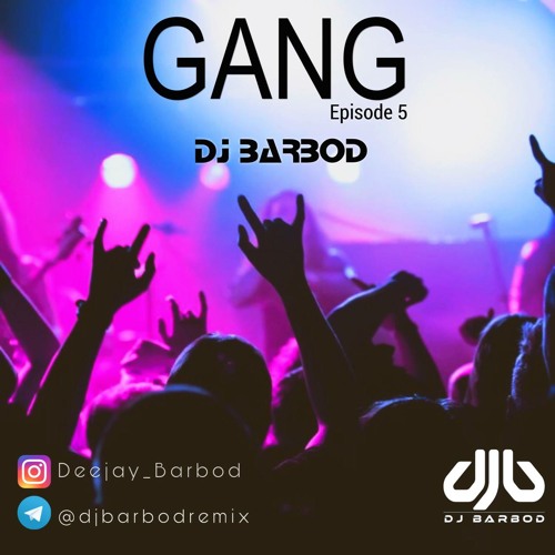 پخش و دانلود آهنگ GANG 5(DJ BARBOD)ZED BAZI&EPICURE BAND&TIK TAK&PARSALIP&SEPEHR KHALSE(REMIX RAP FARSI)ریمیکس رپ فارس از deejay_barbod