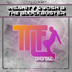 TTLFD027 - Insanity & Josh B - THE BLOCKBUSTER