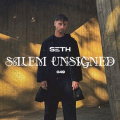 SETH PODCAST 049 I Salem Unsigned