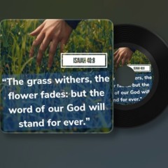 Isaiah 40:8 (Unchanging God)