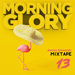 Morning Glory - Mixtape Thirteen