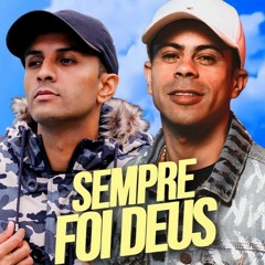 MC Janjão Do K e MC Neguinho Do Kaxeta - Sempre Foi Deus (DJ Pedro)