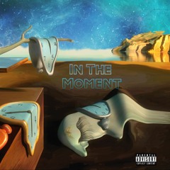 In The Moment (LMK Pt 2.) prod. by sixzin