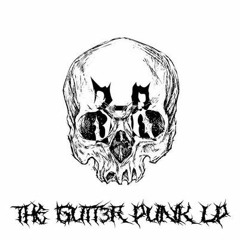 THE GUTT3R PUNK LP