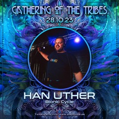 Han Uther - Gathering of the Tribes 28.10.2023