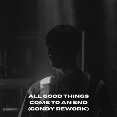 Nelly Furtado - All Good Things Come To An End (Condy Rework) (FREE DL)