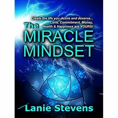 [PDF] ⚡️ eBook The Miracle Mindset  Law of Attraction for Love  Commitment  Money  Health & Happ