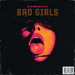 Bad Girls